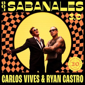 Los Sabanales 3.0 by Carlos Vives & Ryan Castro