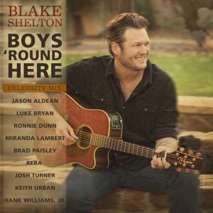 Boys 'Round Here (Celebrity Mix) [feat. Jason Aldean, Luke Bryan, Ronnie Dunn, Miranda Lambert, Brad Paisley, Reba, Josh Turner, K