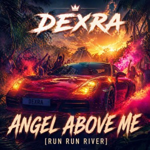 ANGEL ABOVE ME (Run Run River)