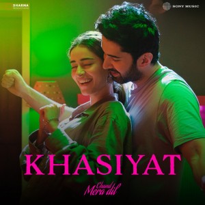 Khasiyat (From "Chand Mera Dil")
