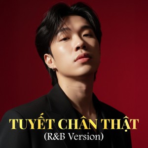 Tuyết Chân Thật (R&B Version)