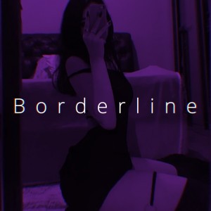 Borderline - Sped Up