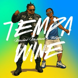 Tempa Wine by Machel Montano & Tempa & Travis World