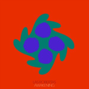 Awakening by Las Robertas