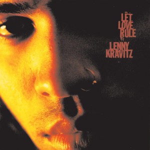 Let Love Rule by Lenny Kravitz