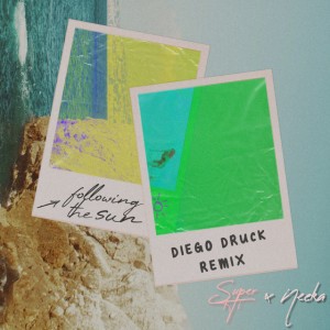 Following The Sun - Diego Druck Remix