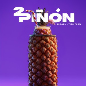 2PIÑÓN by Tito Flow & Nicael