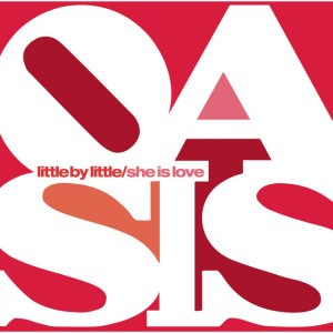 Little by Little by Oasis