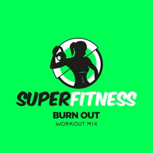 Burn Out - Workout Mix Edit 133 bpm