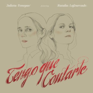 Tengo Que Contarte by Julieta Venegas & Natalia Lafourcade