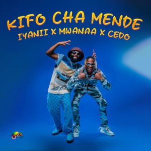 Kifo Cha Mende by Iyanii & Mwanaa & Cedo