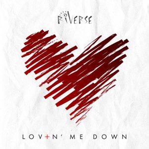 Lovin' Me Down by RiVERSE