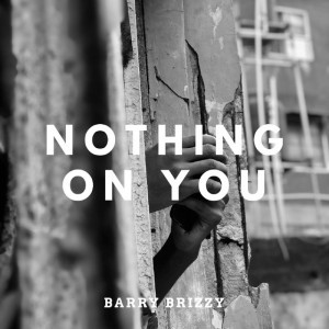 Nothing on You