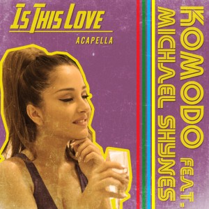 Is This Love (Acapella) (feat. Michael Shynes)