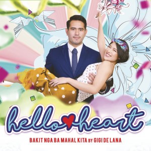 Bakit Nga Ba Mahal Kita - From "Hello Heart"