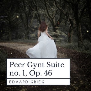 Peer Gynt Suite No. 1, Op. 46: I. Morning Mood