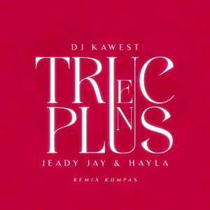 Truc en plus (Remix Kompas)