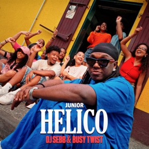Hélico by Junior & DJ Sebb & Busy Twist