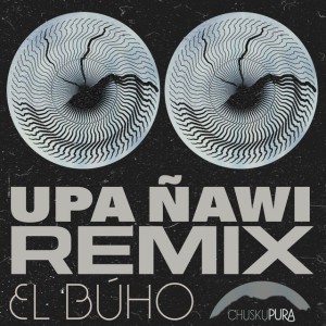 Upa Ñawi - Remix