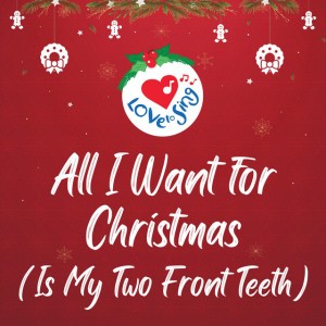 All I Want for Christmas (Is My Two Front Teeth)