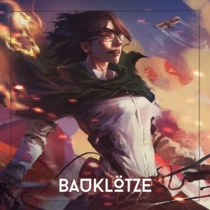 Bauklötze from Attack on Titan - Epic Emotional Version