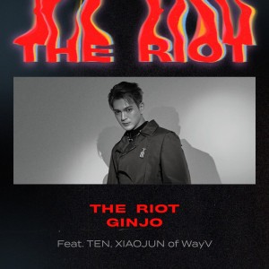 The Riot (feat. TEN & XIAOJUN of WayV)