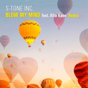 Blow My Mind (feat. Afra Kane) [S-Tone Remix]