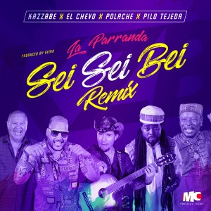 La Parranda (Sei Sei Bei) - Remix