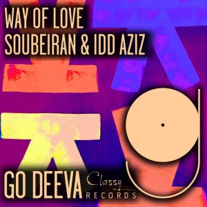 Soubeiran Feat. Idd Aziz "Way Of Love" (Out On Go Deeva Records Classy)