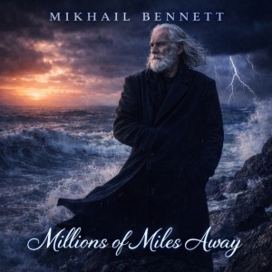 Millions of Miles Away