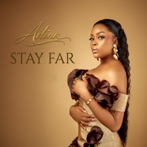 Stay Far by Adina Thembi