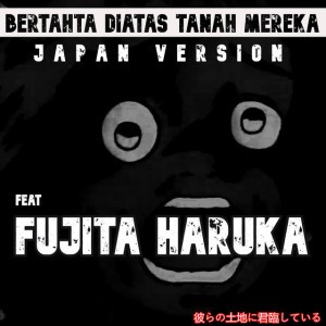 Bertahta diatas tanah mereka - Japan Version