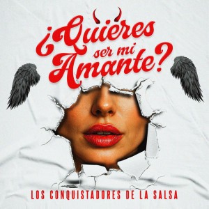 ¿Quieres ser mi Amante? by Los Conquistadores de la Salsa