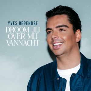 Droom Jij Over Mij Vannacht by Yves Berendse