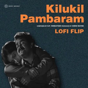 Kilukil Pambaram - Lofi Flip