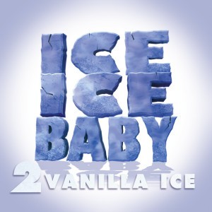 Ice Ice Baby by Vanilla Ice