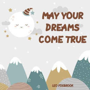 May Your Dreams Come True