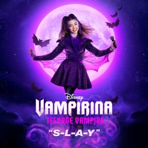 S-L-A-Y - From "Vampirina: Teenage Vampire"