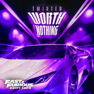 WORTH NOTHING (feat. Oliver Tree) - Slowed and Reverbed / Fast & Furious: Drift Tape/Phonk Vol 1