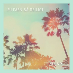 Fy Faen Så Deiligt