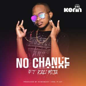 No Chance by DJ Kenn & Kali Mija