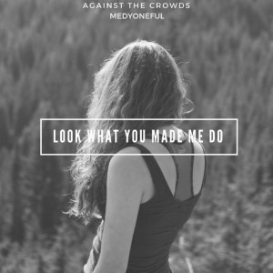 Look What You Made Me Do