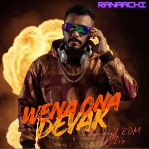 Wena Ona Deyak Wechchawe - Tamil EDM Mix