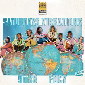 SATURDAYS VIBRATIONS