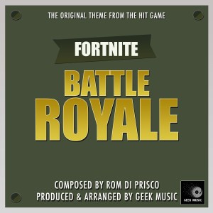Fortnite - Battle Royale - Original Main Theme