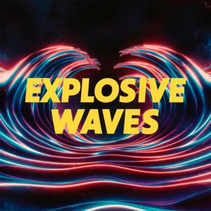 explosive waves