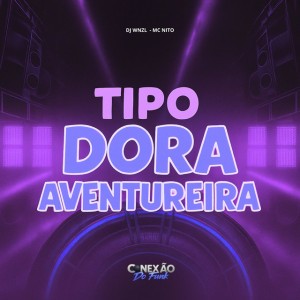 Tipo Dora Aventureira