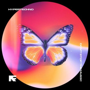 DON'T STOP THE MUSIC - HYPERTECHNO