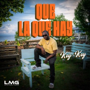 Que La Que Hay by Key-Key