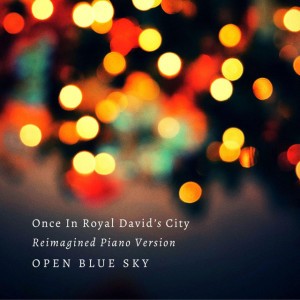 Once In Royal David's City - Reimagined Piano Version